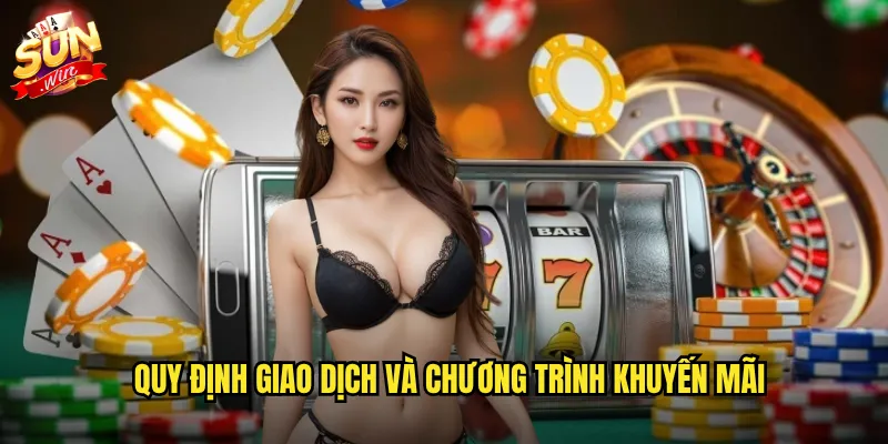 Quy định giao dịch và chương trình khuyến mãi